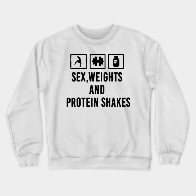 sex, weights and protein shakes Crewneck Sweatshirt by hanespace